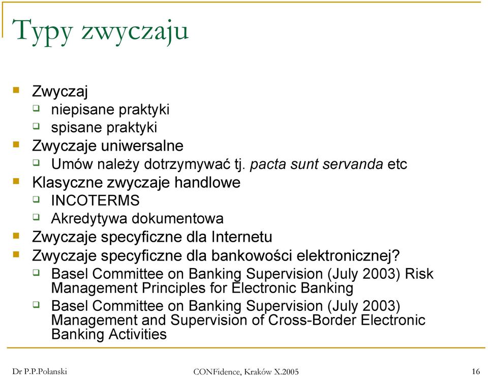 specyficzne dla bankowości elektronicznej?