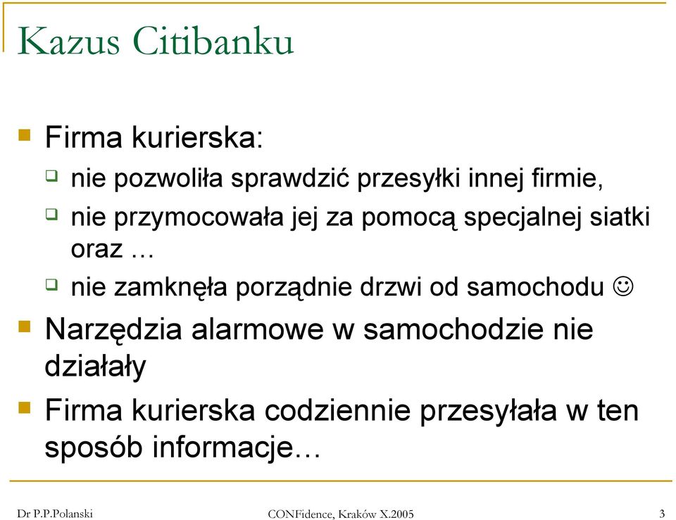 drzwi od samochodu Narzędzia alarmowe w samochodzie nie działały Firma kurierska