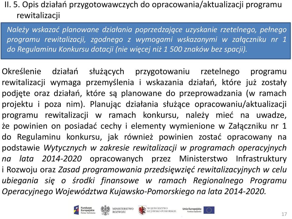 wymogami wskazanymi w załączniku nr 1 do Regulaminu Konkursu dotacji (nie więcej niż 1 500 znaków bez spacji).