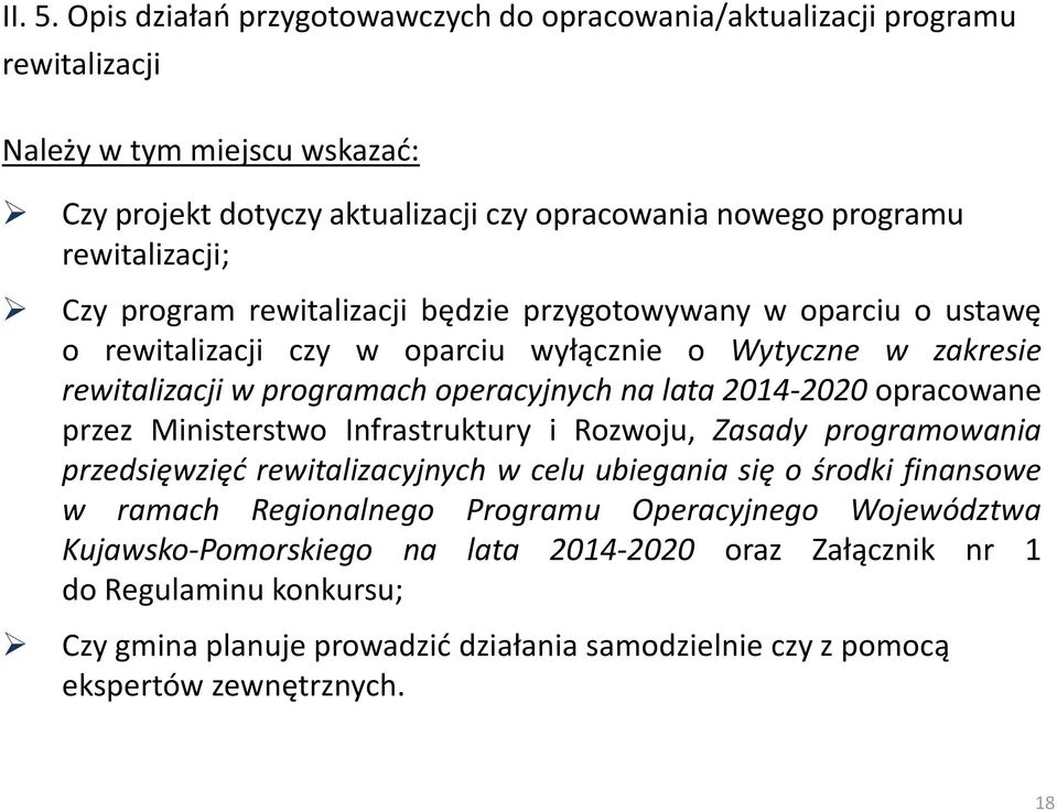 Czy program rewitalizacji będzie przygotowywany w oparciu o ustawę o rewitalizacji czy w oparciu wyłącznie o Wytyczne w zakresie rewitalizacji w programach operacyjnych na lata 2014-2020