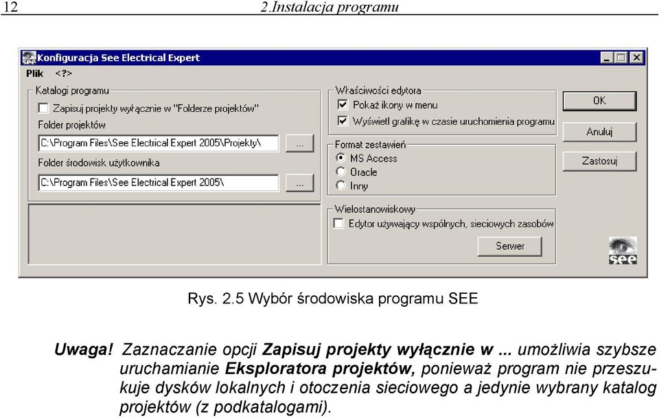 .. umożliwia szybsze uruchamianie Eksploratora projektów, ponieważ program