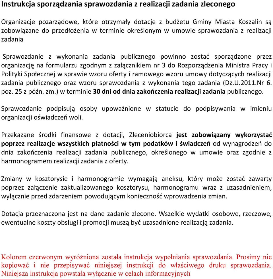 Rozporządzenia Ministra Pracy i Polityki Społecznej w sprawie wzoru oferty i ramowego wzoru umowy dotyczących realizacji zadania publicznego oraz wzoru sprawozdania z wykonania tego zadania (Dz.U.