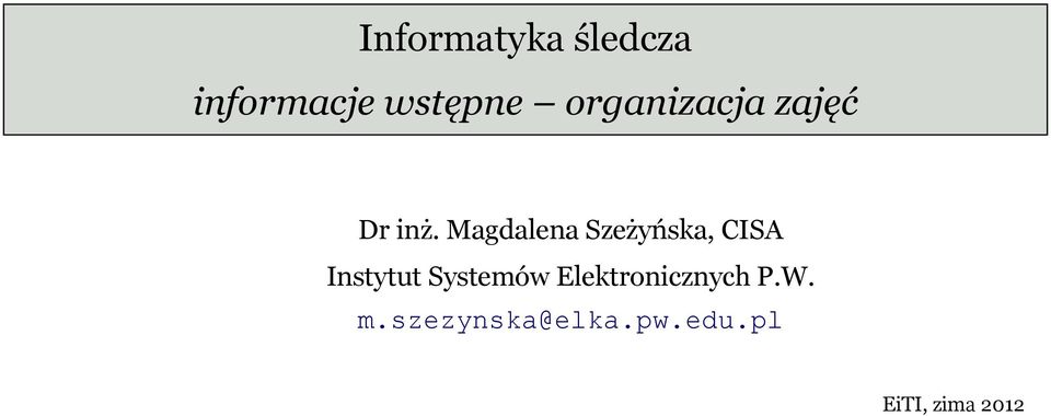 Magdalena Szeżyńska, CISA Instytut