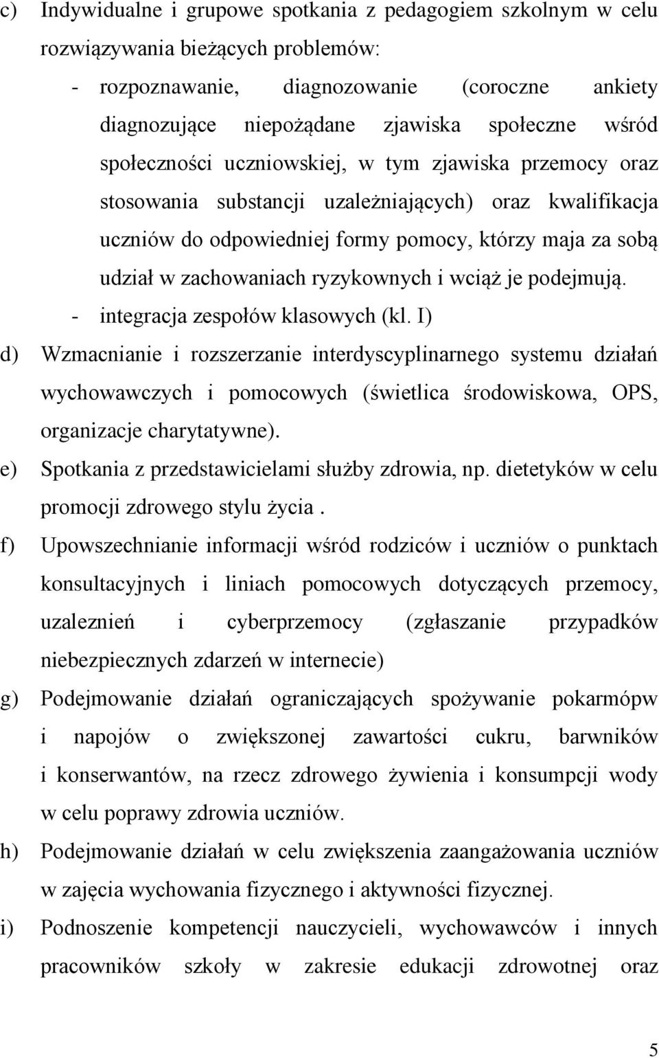 ryzykownych i wciąż je podejmują. - integracja zespołów klasowych (kl.