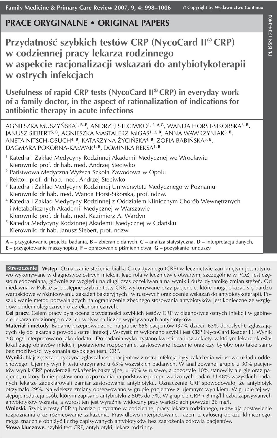 aspect of rationalization of indications for antibiotic therapy in acute infections AGNIESZKA MUSZYŃSKA 1, B F, ANDRZEJ STECIWKO 1, 2, A,G, WANDA HORST SIKORSKA 3, B, JANUSZ SIEBERT 5, B, AGNIESZKA