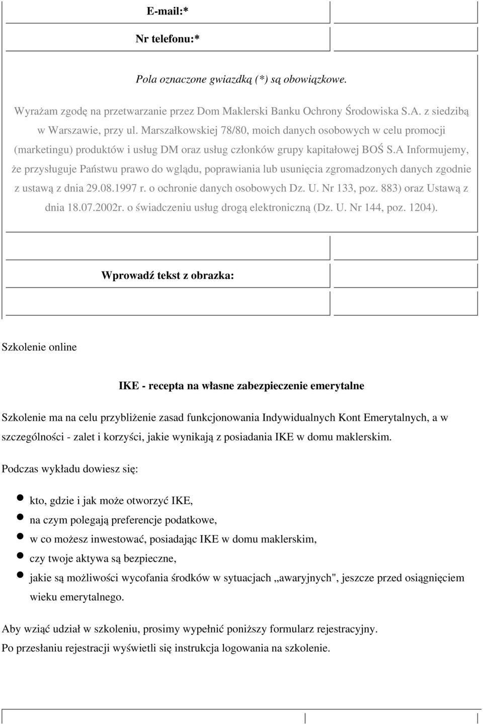 Podczas wykładu dowiesz się: kto, gdzie i jak może otworzyć IKE, na czym polegają preferencje podatkowe, w co możesz inwestować,