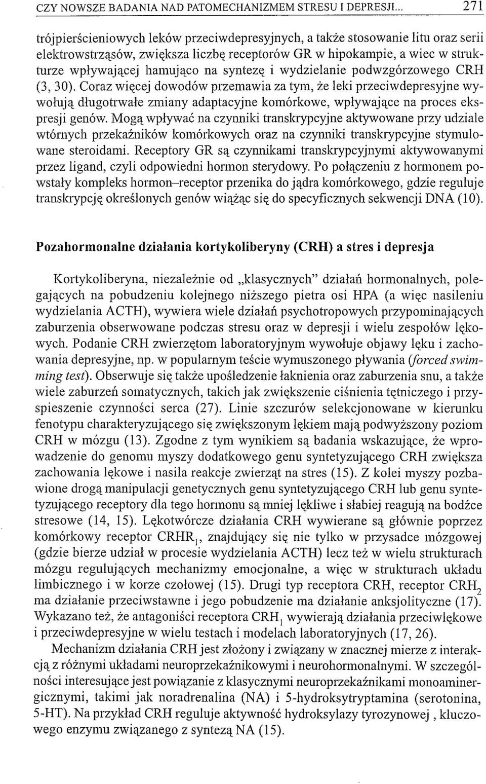 syntezę i wydzielanie podwzgórzowego CRH (3,30).