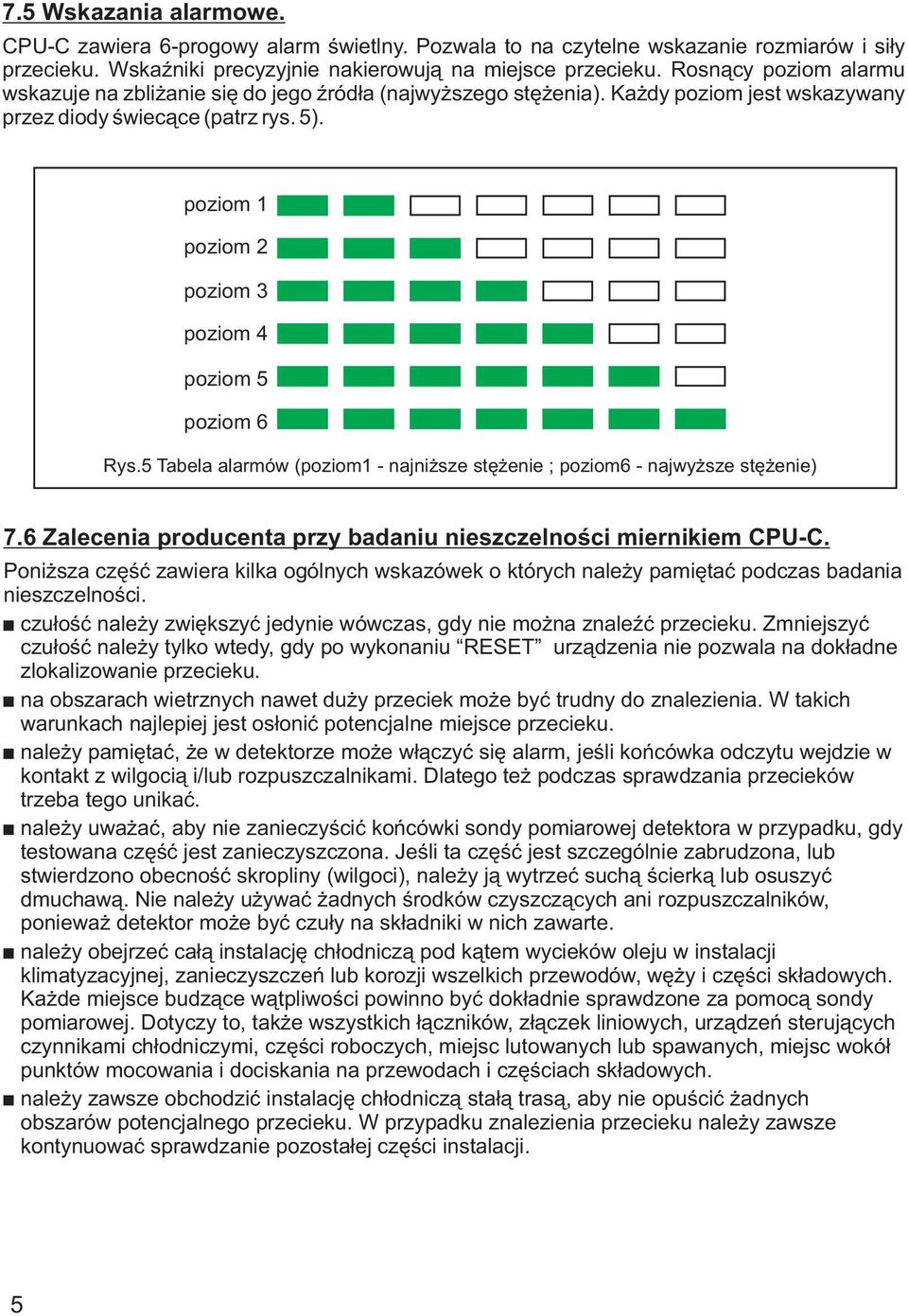 poziom 1 poziom 2 poziom 3 poziom 4 poziom 5 poziom 6 Rys.5 Tabela alarmów (poziom1 - najni sze stê enie ; poziom6 - najwy sze stê enie) 7.