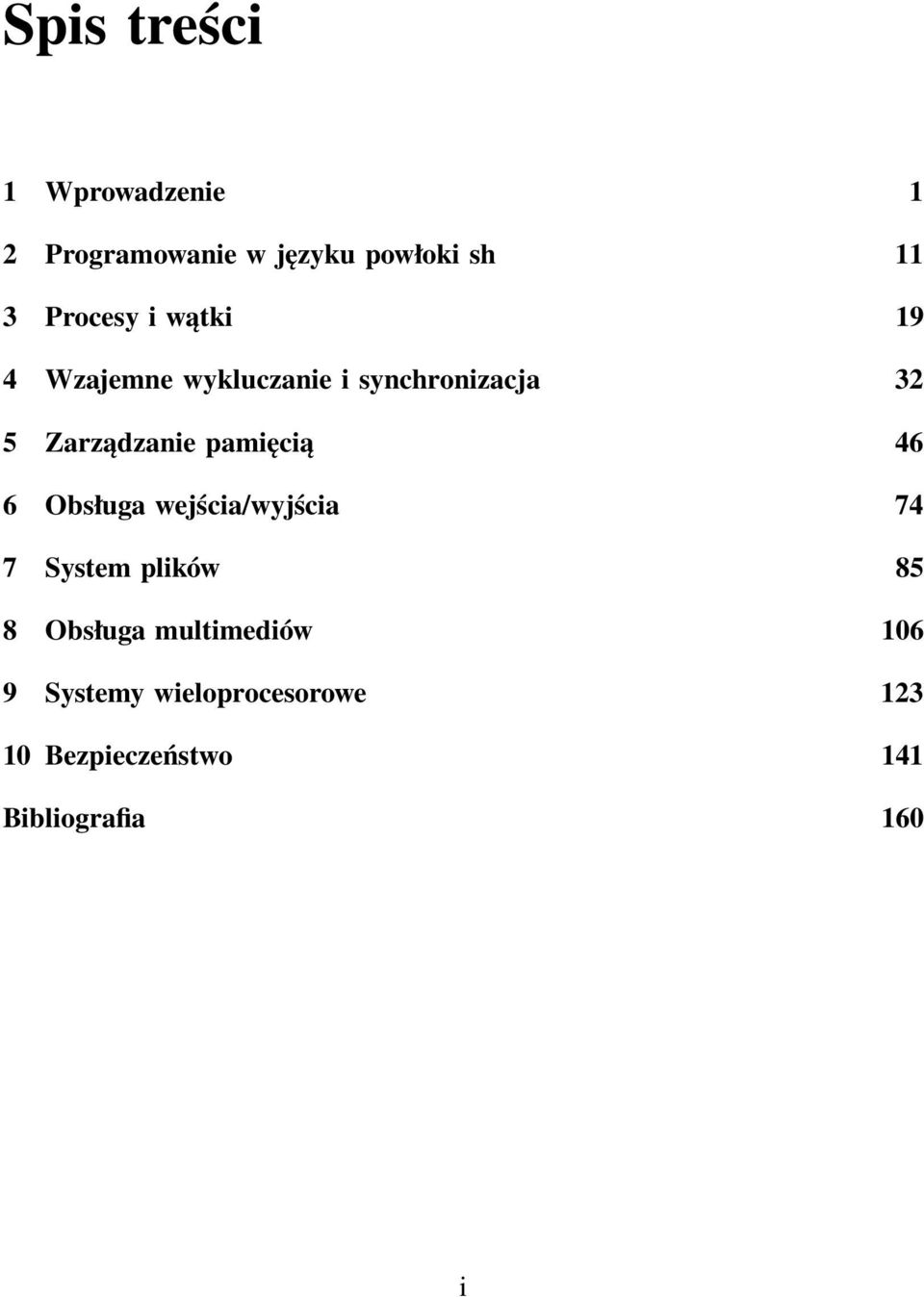 pamięcią 46 6 Obsługa wejścia/wyjścia 74 7 System plików 85 8 Obsługa