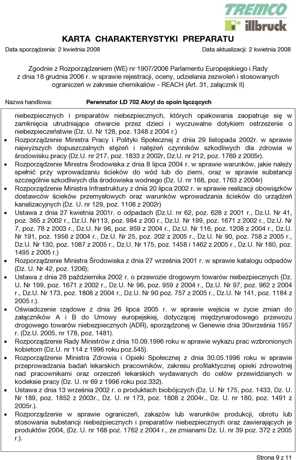 w sprawie najwyższych dopuszczalnych stężeń i natężeń czynników szkodliwych dla zdrowia w środowisku pracy (Dz.U. nr 217, poz. 1833 z 2002r, Dz.U. nr 212, poz. 1769 z 2005r).