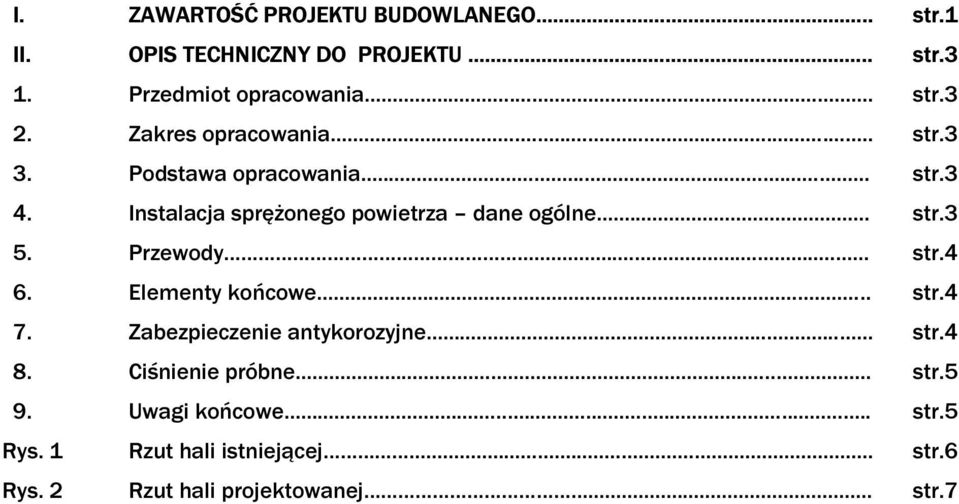 Przewody... str.4 6. Elementy końcowe... str.4 7. Zabezpieczenie antykorozyjne... str.4 8. Ciśnienie próbne... str.5 9.