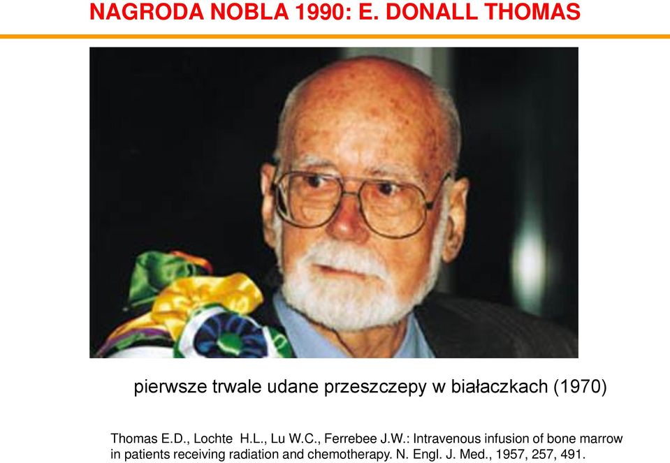 (1970) Thomas E.D., Lochte H.L., Lu W.