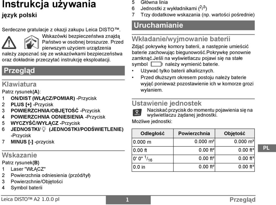 rzegląd Klawiatura atrz rysunek{a}: 1 O/DT (WŁĄ/OMAR) -rzycisk 2 U [+] -rzycisk 3 OWRZCA/OBĘTOŚĆ -rzycisk 4 OWRZCA ODA -rzycisk 5 WYYŚĆ/WYŁĄ -rzycisk 6 DOTK/ (DOTK/ODŚWTL) -rzycisk 7 MU [-] -przycisk