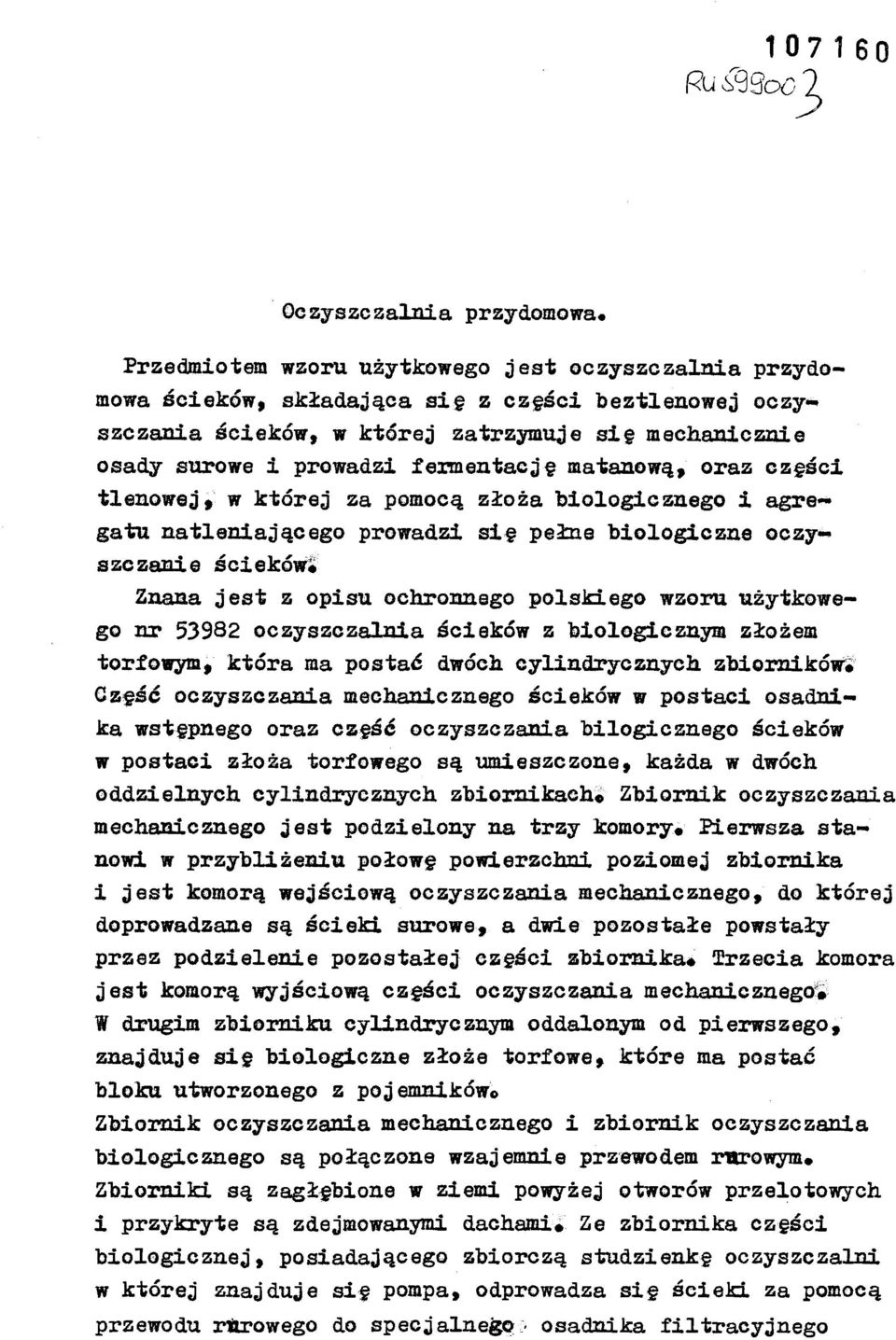 ściekowi Znana jest z opisu ochronnego polskiego wzoru użytkowe go nr 53982 oczyszczalnia ścieków z biologicznym złożem torfowym$ która ma postaó dwóch cylindrycznych zbiornikowi Część oczyszczania