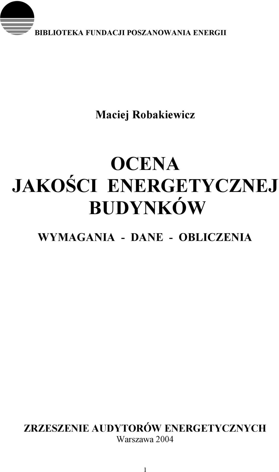 ENERGETYCZNEJ BUDYNKÓW WYMAGANIA - DANE -