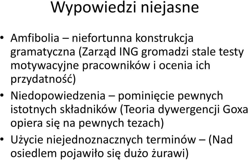 Niedopowiedzenia pominięcie pewnych istotnych składników (Teoria dywergencji Goxa