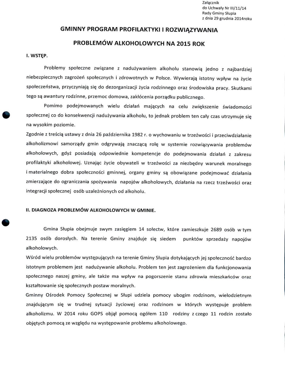 Wywierajq istotny wptyw na zycie spoteczeristwa, przyczyniaja, si$ do dezorganizacji zycia rodzinnego oraz srodowiska pracy.