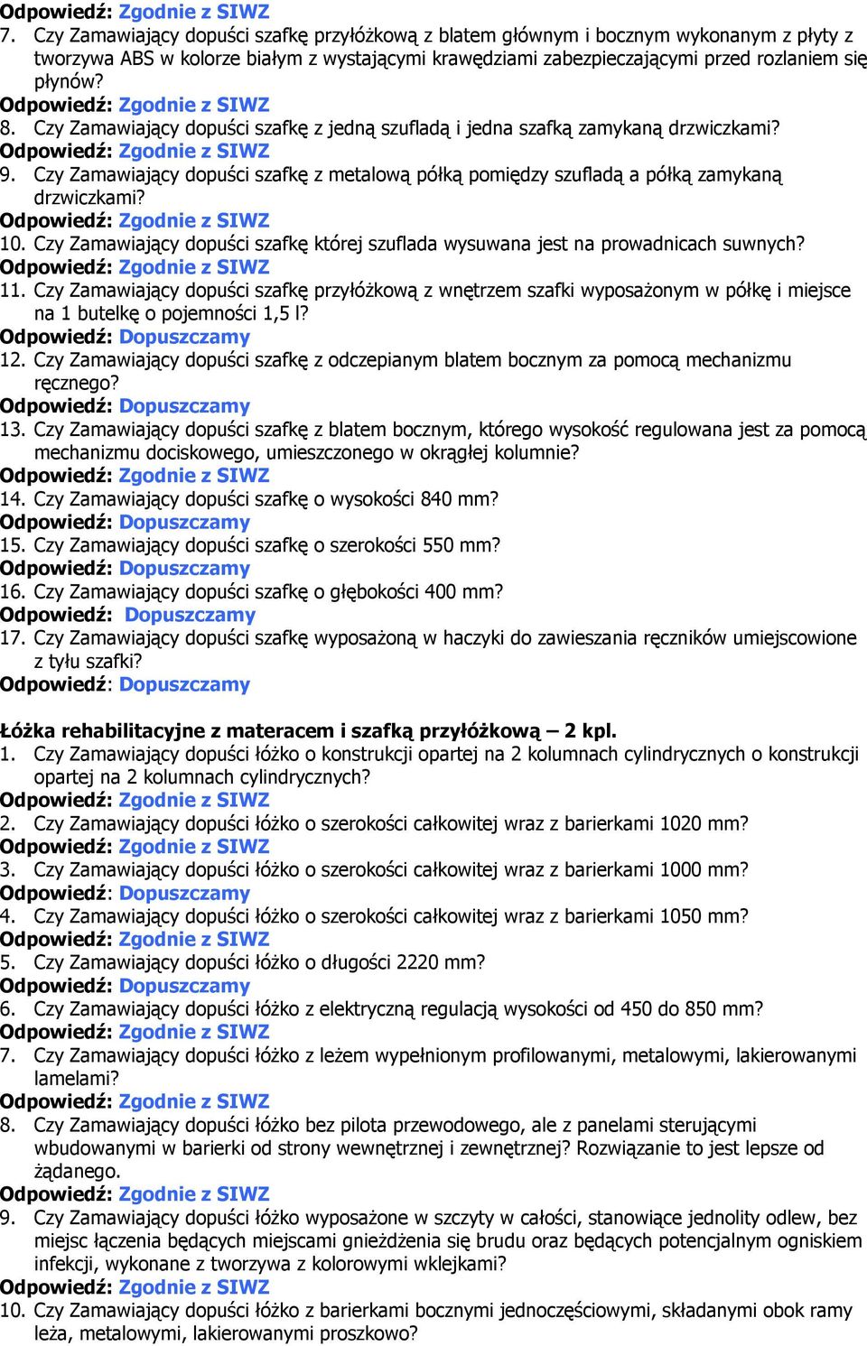 Czy Zamawiający dopuści szafkę której szuflada wysuwana jest na prowadnicach suwnych? 11.