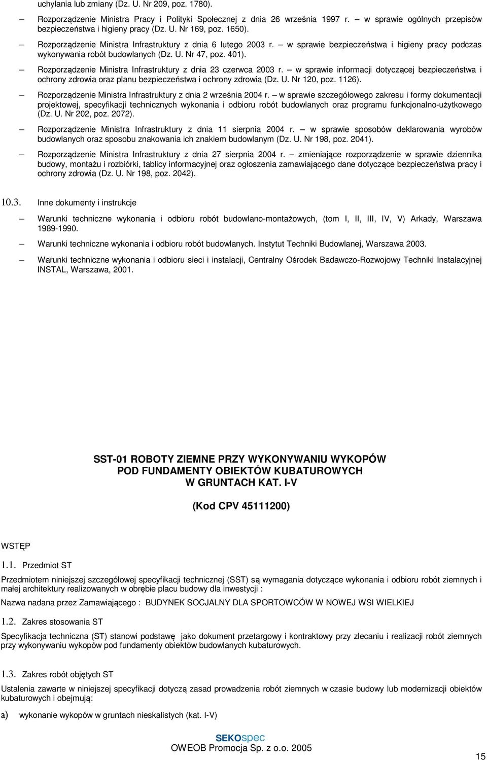 Rozporządzenie Ministra Infrastruktury z dnia 23 czerwca 2003 r. w sprawie informacji dotyczącej bezpieczeństwa i ochrony zdrowia oraz planu bezpieczeństwa i ochrony zdrowia (Dz. U. Nr 120, poz.