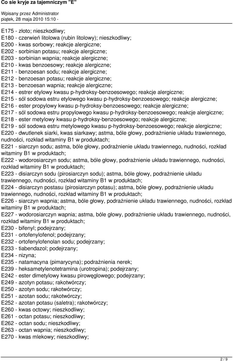 p-hydroksy-benzoesowego; reakcje alergiczne; E215 - sól sodowa estru etylowego kwasu p-hydroksy-benzoesowego; reakcje alergiczne; E216 - ester propylowy kwasu p-hydroksy-benzoesowego; reakcje