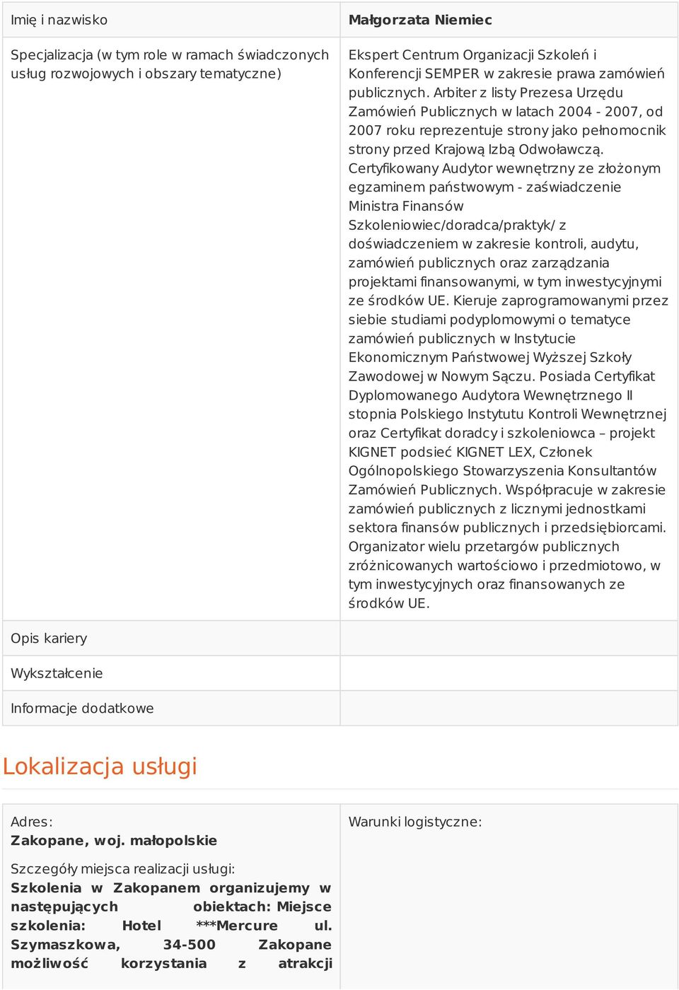 Certyfikowany Audytor wewnętrzny ze złożonym egzaminem państwowym - zaświadczenie Ministra Finansów Szkoleniowiec/doradca/praktyk/ z doświadczeniem w zakresie kontroli, audytu, zamówień publicznych