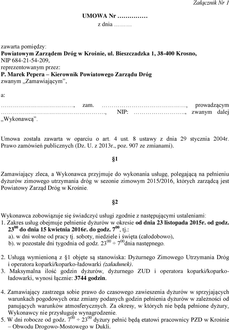 8 ustawy z dnia 29 stycznia 2004r. Prawo zamówień publicznych (Dz. U. z 2013r., poz. 907 ze zmianami).