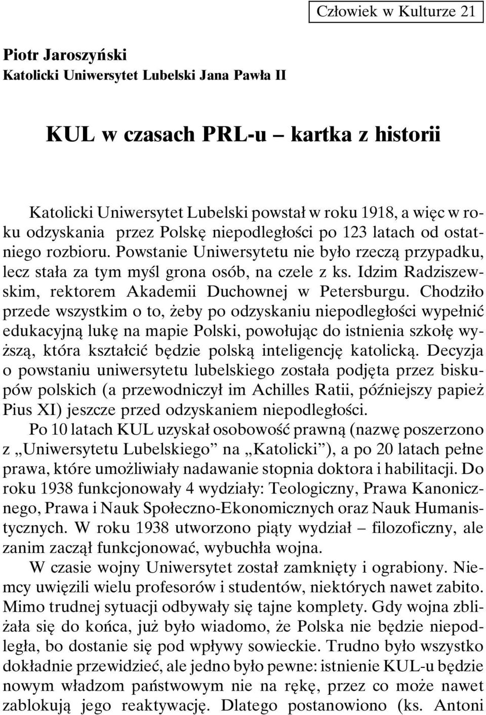 Idzim Radziszewskim, rektorem Akademii Duchownej w Petersburgu.