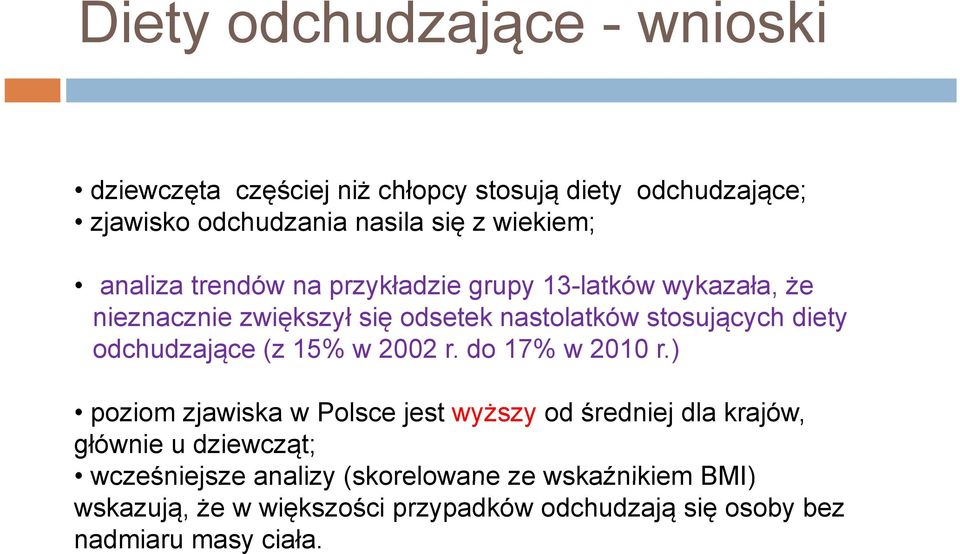 diety odchudzające (z 15% w 2002 r. do 17% w 2010 r.