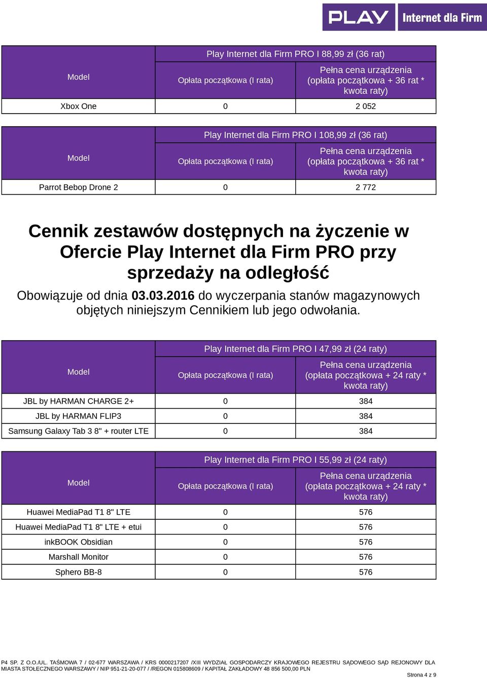 03.2016 do wyczerpania stanów magazynowych objętych niniejszym Cennikiem lub jego odwołania.