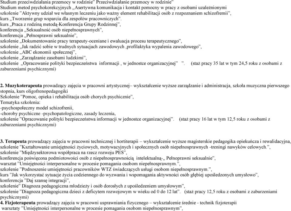 kurs Praca z rodziną metodą-konferencja Grupy Rodzinnej, konferencja Seksualność osób niepełnosprawnych, konferencja Pełnosprawni seksualnie, szkolenie Dokumentowanie pracy terapeuty-oceniane i