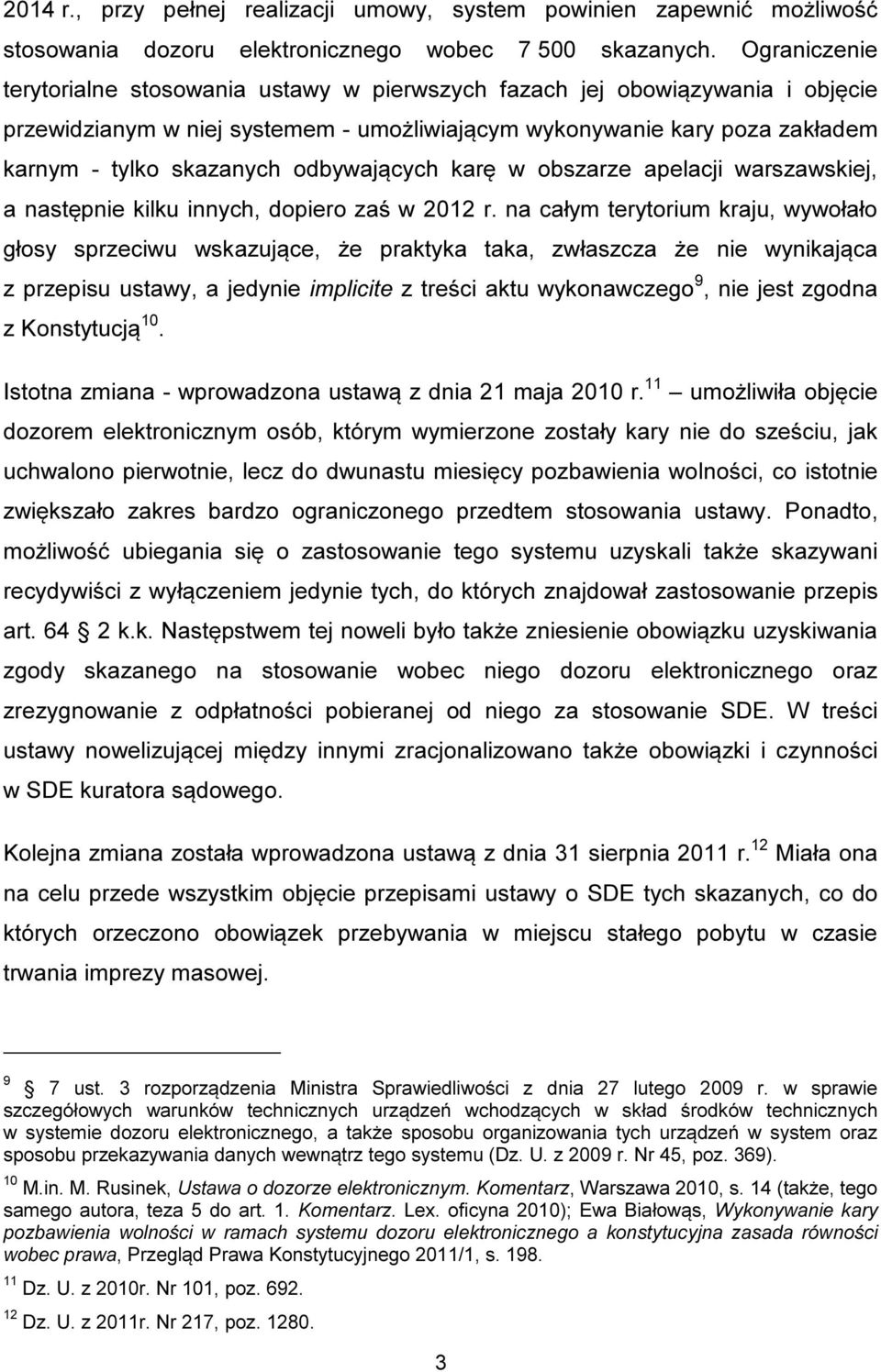 odbywających karę w obszarze apelacji warszawskiej, a następnie kilku innych, dopiero zaś w 2012 r.