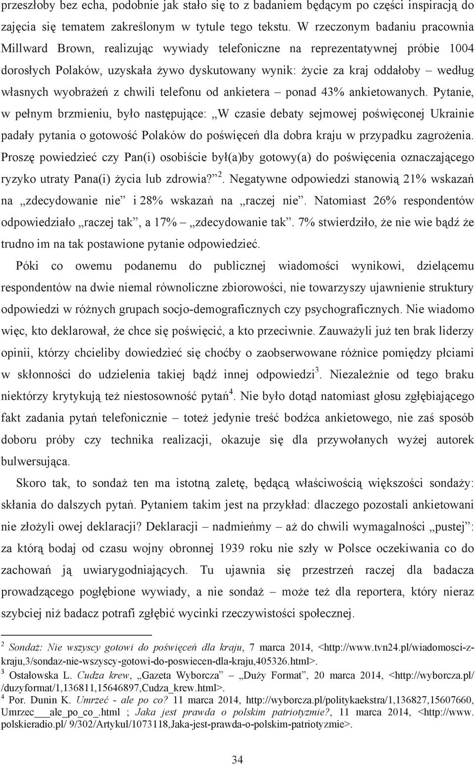 wyobrae z chwili telefonu od ankietera ponad 43% ankietowanych.