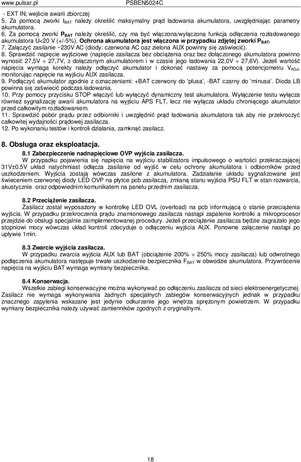 7. Załączyć zasilanie ~230V AC (diody: czerwona AC oaz zielona AUX powinny się zaświecić). 8.