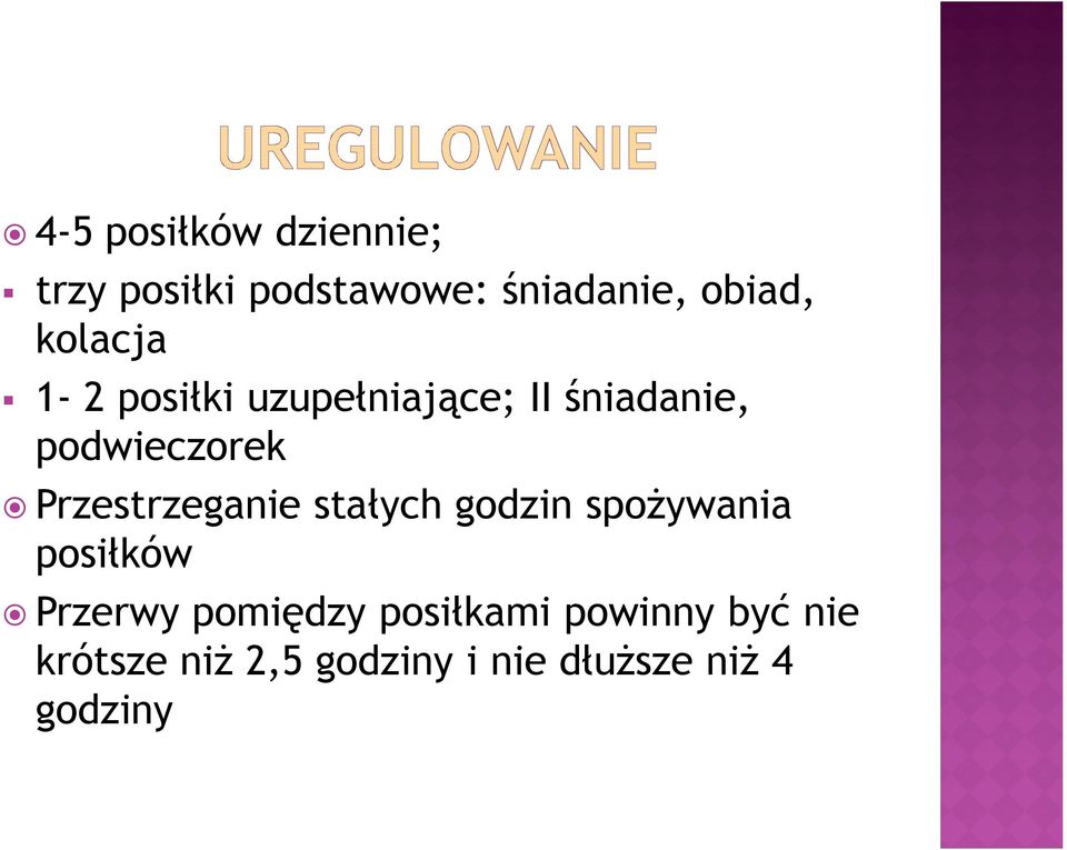 Przestrzeganie stałych godzin spożywania posiłków Przerwy pomiędzy