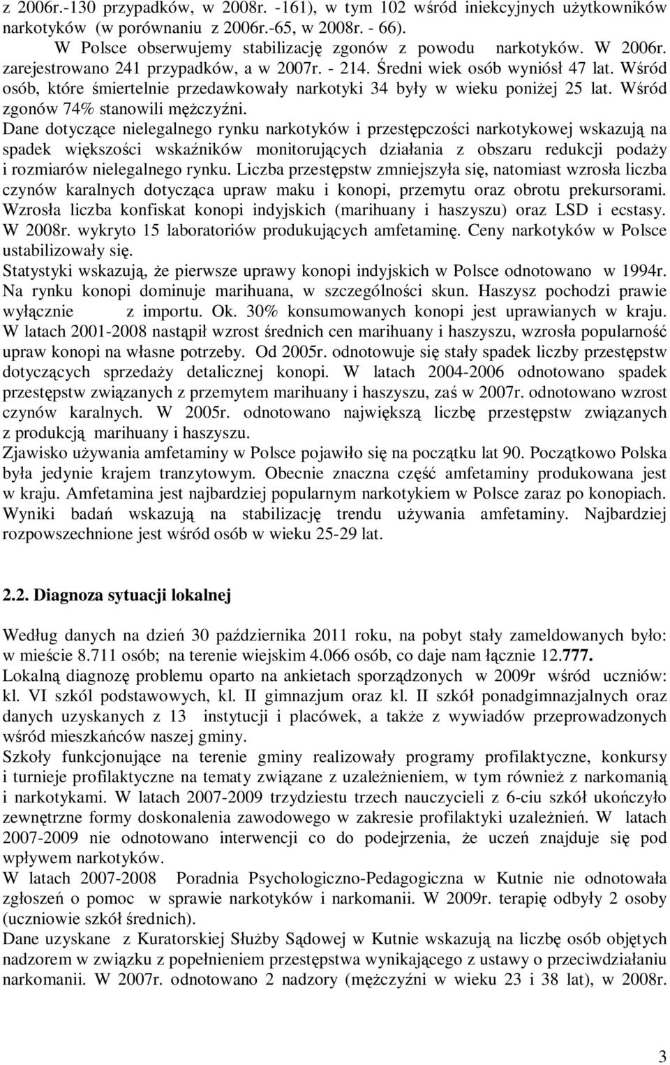 Wśród zgonów 74% stanowili mężczyźni.