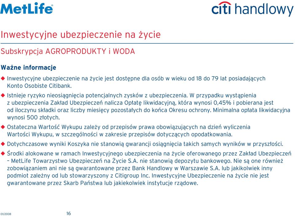 W przypadku wystàpienia z ubezpieczenia Zak ad Ubezpieczeƒ nalicza Op at likwidacyjnà, która wynosi 0,45% i pobierana jest od iloczynu sk adki oraz liczby miesi cy pozosta ych do koƒca Okresu ochrony.