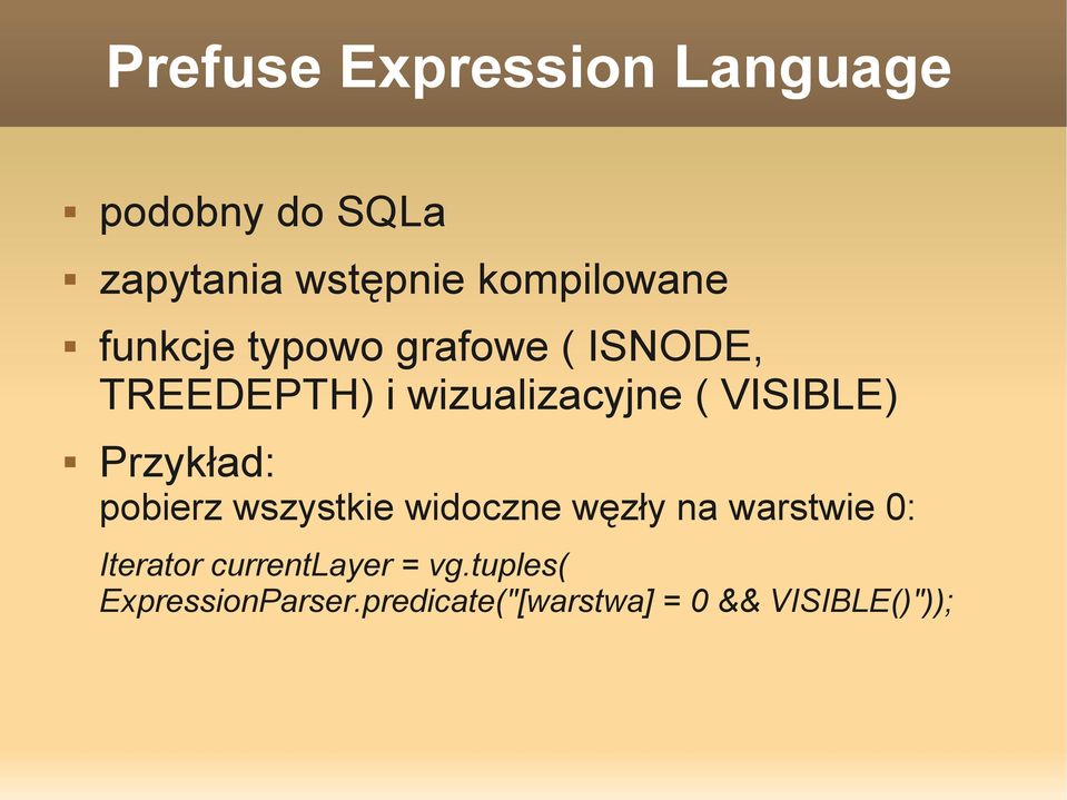 Przykład: pobierz wszystkie widoczne węzły na warstwie 0: Iterator