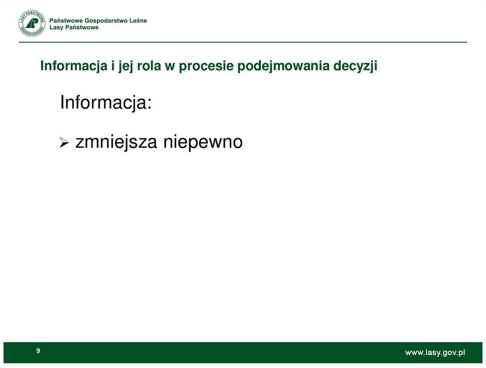 korzyści w postaci uniknięcia niepotrzebnych kosztów czy zwiększenia dochodów 9 Podstawowe