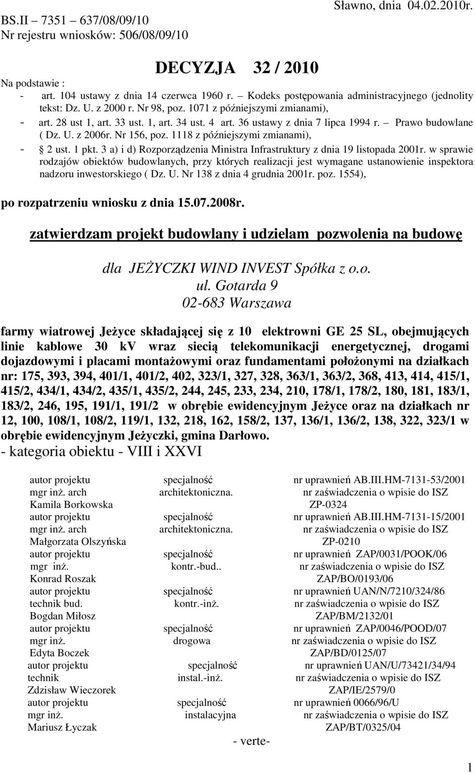 36 ustawy z dnia 7 lipca 1994 r. Prawo budowlane ( Dz. U. z 2006r. Nr 156, poz. 1118 z późniejszymi zmianami), - 2 ust. 1 pkt.