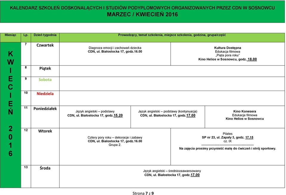 Białostocka 7, godz.. DN, ul. Białostocka 7, godz.5. ztery pory roku dekoracje i zabawy DN, ul.