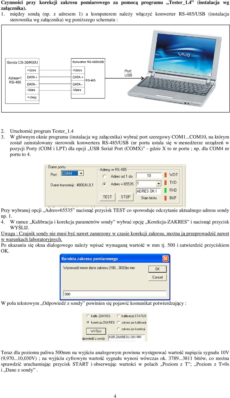 W głównym oknie programu (instalacja wg załącznika) wybrać port szeregowy COM1.
