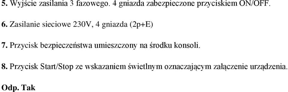 Zasilanie sieciowe 230V, 4 gniazda (2p+E) 7.