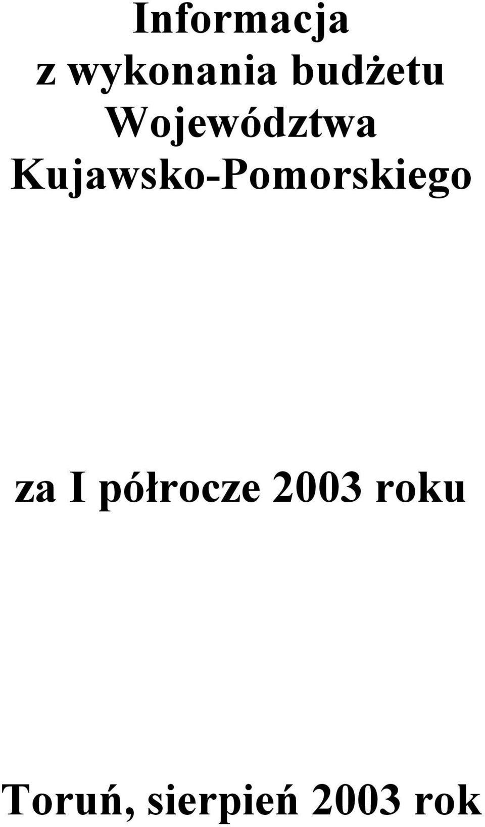 Kujawsko-Pomorskiego za I