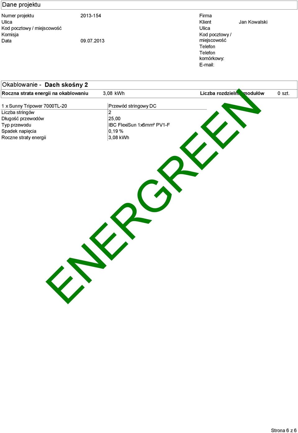 strata energii na okablowaniu 3,08 kwh Liczba rozdzielnic modułów 0 szt.