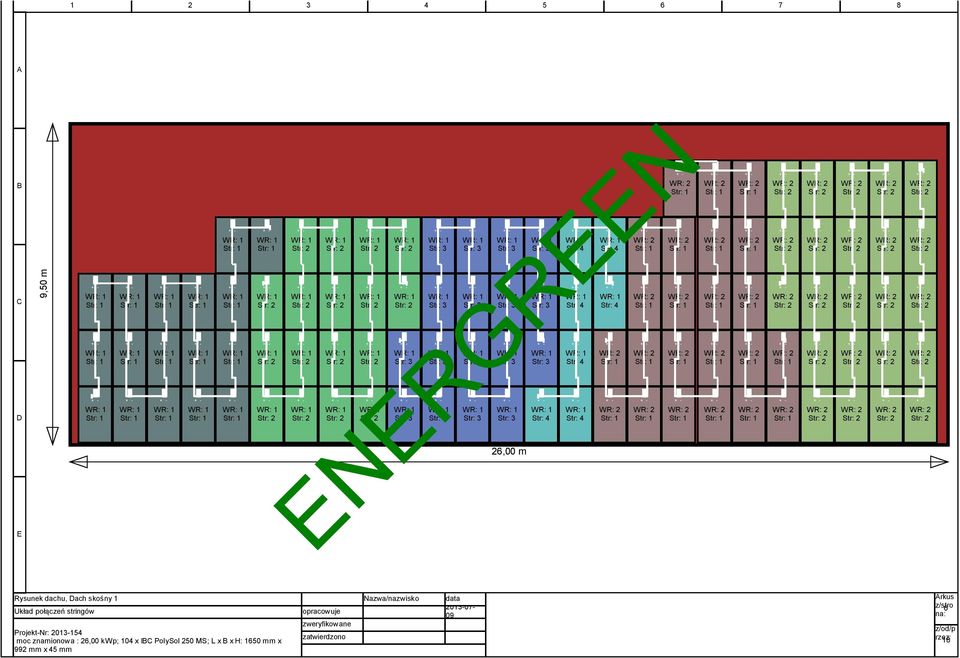 : 26,00 kwp; 104 x IC PolySol 250 MS; L x x H: 1650 mm x 992 mm x 45 mm opracowuje