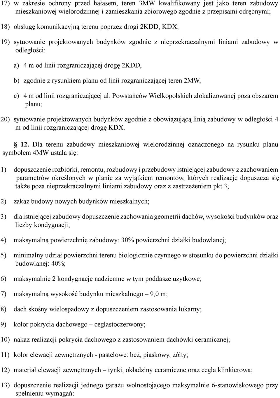 planu od linii rozgraniczającej teren 2MW, c) 4 m od linii rozgraniczającej ul.