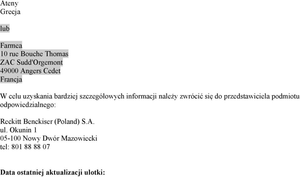 przedstawiciela podmiotu odpowiedzialnego: Reckitt Benckiser (Poland) S.A. ul.