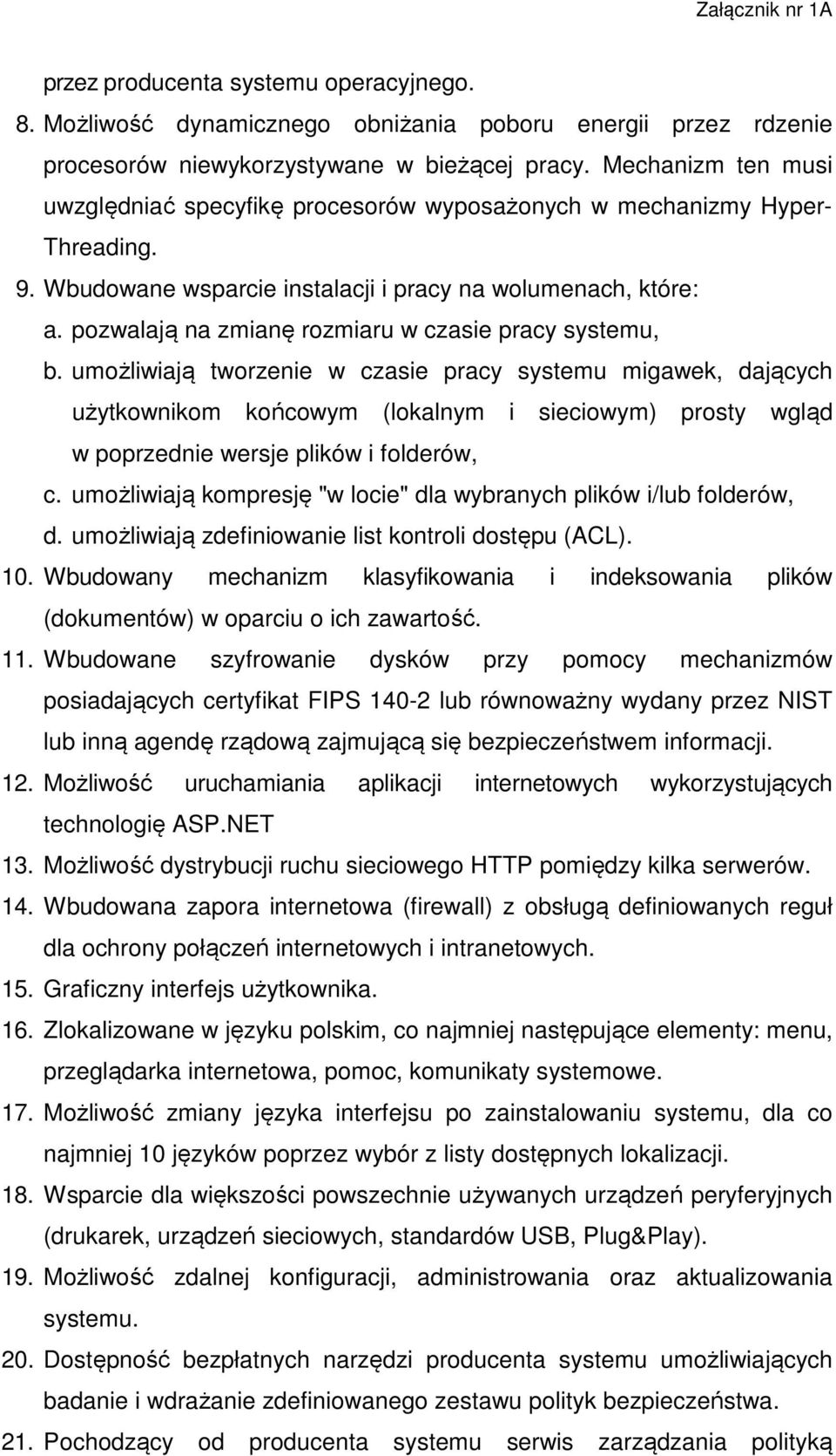 pozwalają na zmianę rozmiaru w czasie pracy systemu, b.