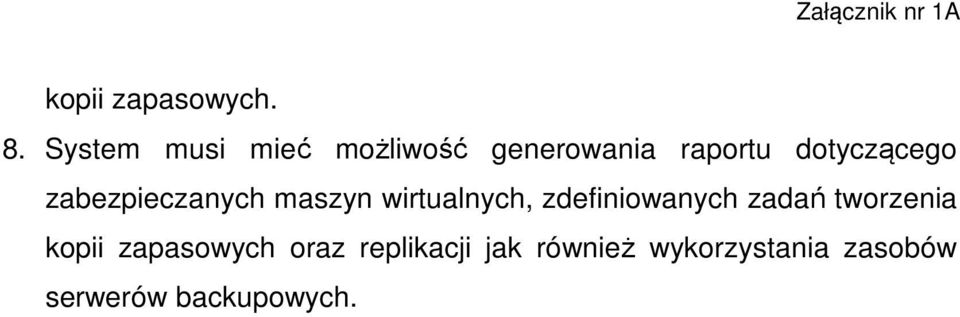 zabezpieczanych maszyn wirtualnych, zdefiniowanych zadań