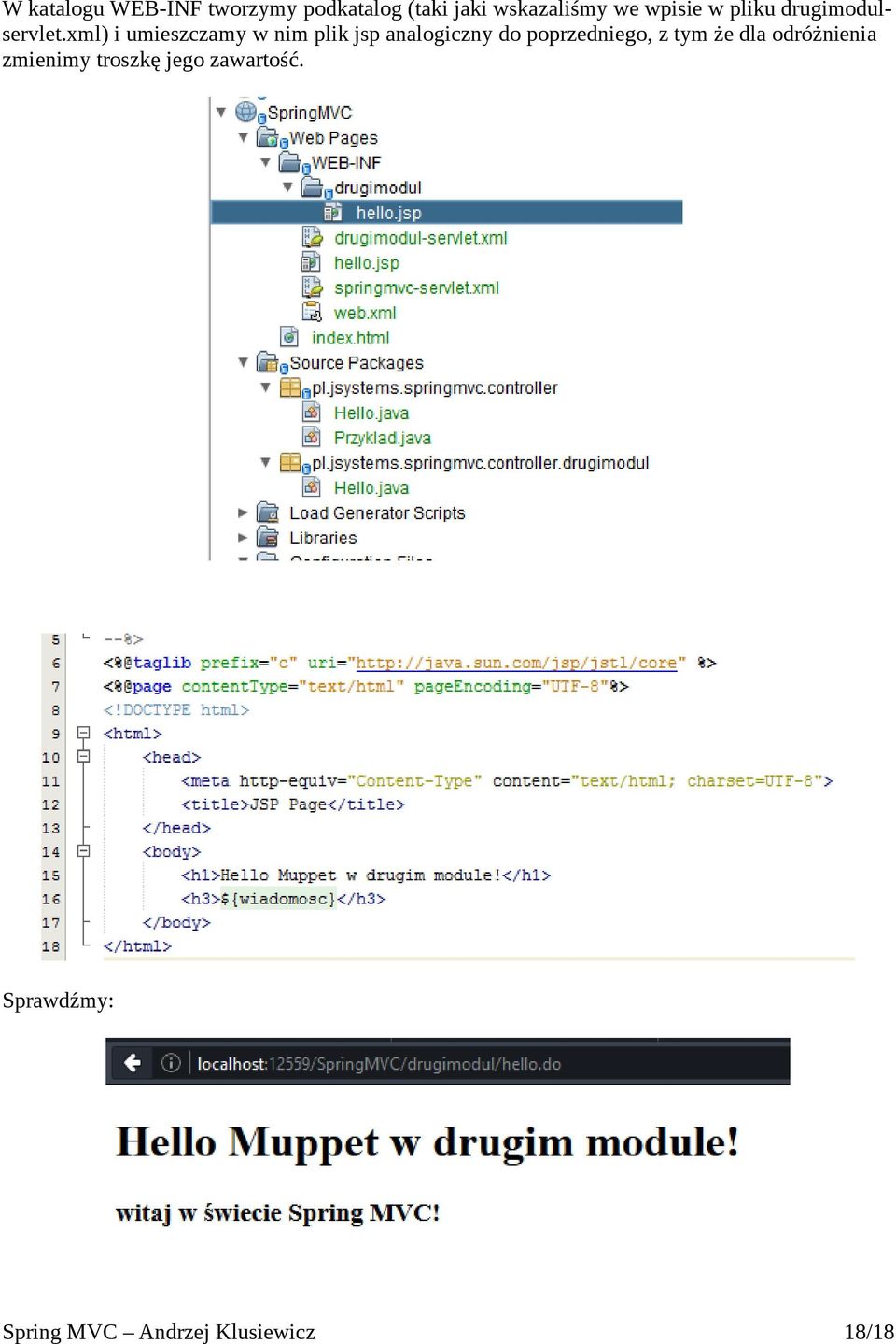 xml) i umieszczamy w nim plik jsp analogiczny do poprzedniego, z